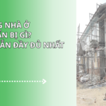 Xây dựng nhà ở cần chuẩn bị gì? Hướng dẫn đầy đủ nhất